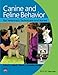 Canine and Feline Behavior for Veterinary Technicians and Nurses