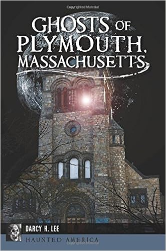 Ghosts Of Plymouth Massachusetts Haunted America Darcy H - 