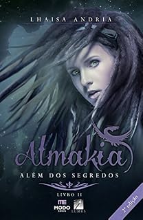 Livro Além dos Segredos (Almakia Livro 2)