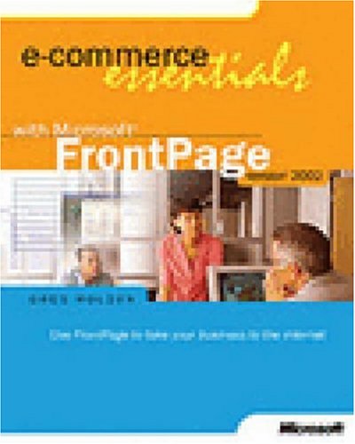 E-Commerce Essentials with Microsoft FrontPage Version 2002 (Cpg- Other) E-Commerce Essentials with Microsoft FrontPage Version 2002 (Cpg- Other)