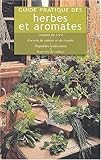 Guide pratique des herbes et aromates by