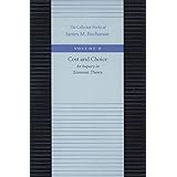 Cost and Choice: An Inquiry in Economic Theory (The Collected Works of James M. Buchanan)