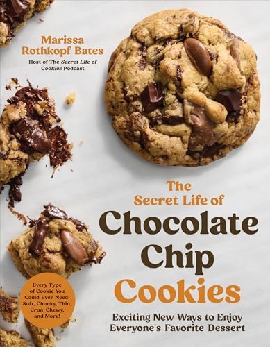Chocolate Chip Cookies: Dozens of Recipes for Reinterpreted