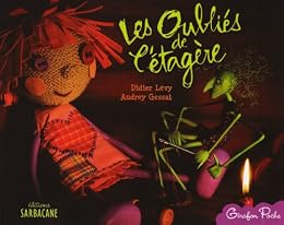 Les  oubliés de l'étagère