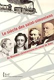 Le siècle des saints-simoniens : Du Nouveau christianisme au canal de Suez by 