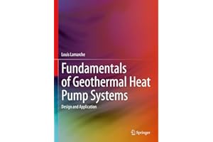 Fundamentals of Geothermal Heat Pump Systems: Design and Application