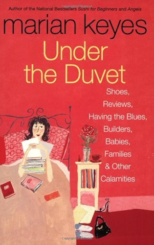 Download Under the Duvet: Shoes, Reviews, Having the Blues, Builders, Babies, Families and Other Calamities (English Edition) PDF