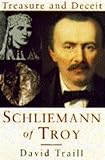 Front cover for the book Schliemann of Troy: Treasure and Deceit by David A. Traill