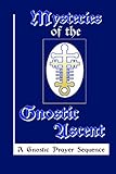 Mysteries of the Gnostic Ascent