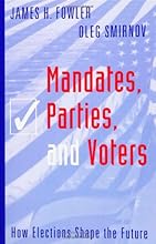Mandates, Parties, and Voters: How Elections Shape the Future (Social Logic of Politics)