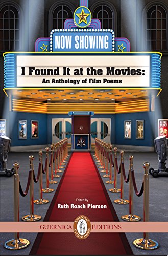 I Found It At the Movies: An Anthology of Film Poems (Essential Anthologies Series Book 6)