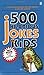 500 Hilarious Jokes for Kids