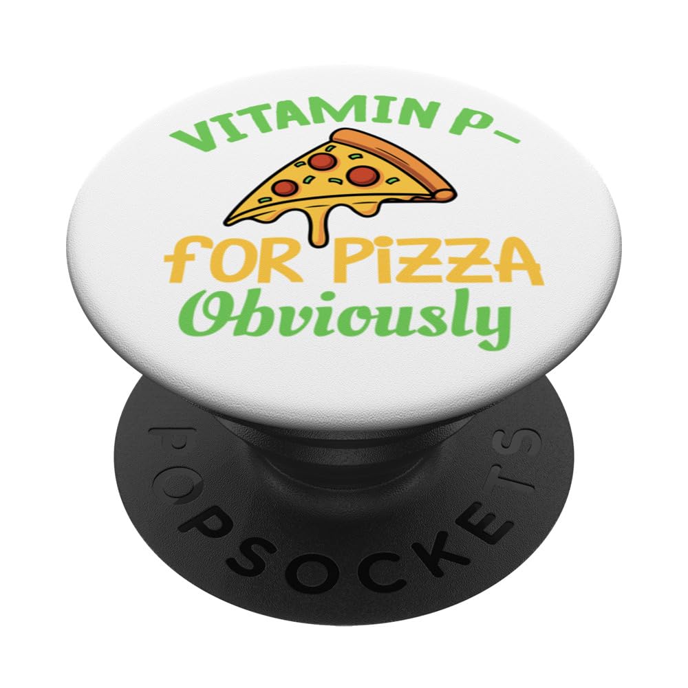 Vitamin P - P for Pizza Obviously - Funny Pizza Lover PopSockets Swappable PopGrip