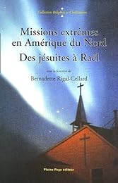 Missions extrêmes en Amérique du Nord
