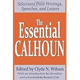 The Essential Calhoun (The Library of Conservative Thought)