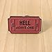 Bent Wookie Ticket to Hell Pin - 1 Inch Wide Ceramic Enamel Pin