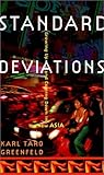Standard Deviations: Growing Up and Coming Down in the New Asia by Karl Taro Greenfeld
