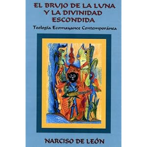 El Brujo de la Luna y la Divinidad Escondida (Spanish Edition)