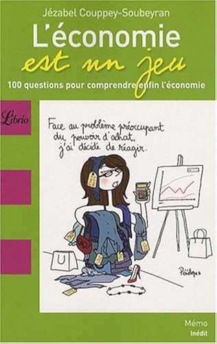 Download L'économie est un jeu : 100 Questions pour comprendre enfin l'économie PDF