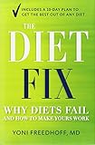 The Diet Fix: Why Diets Fail and How to Make Yours Work cover