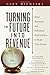 Turning the Future Into Revenue: What Business and Individuals Need to Know to Shape Their Futures - Book by Glen Hiemstra
