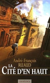 Livres Couvertures de La cité d'en haut