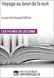 Voyage au bout de la nuit de Louis-Ferdinand Céline: Les Fiches de Lecture d'Universalis (French Ed by Encyclopaedia Universalis
