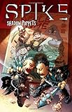 Front cover for the book Spike: Shadow Puppets by Brian Lynch