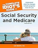 The Complete Idiot's Guide to Social Security and Medicare,3rd Edition