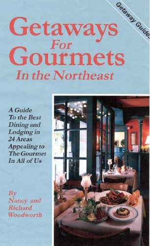 Getaways for Gourmets in the Northeast (Getaway Guides)