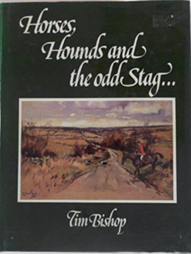 Horses, hounds and the odd stag...