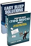 Self Management: You've Got (Too Much) Mail!, Easy Sleep Solutions (Email, Sleep, Life Hacking, Heal by Chris A. Baird
