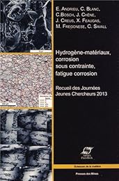 Hydrogène-matériaux, corrosion sous contrainte, fatigue corrosion
