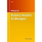 Business Analytics for Managers (Use R!)