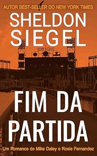 Livro Fim da Partida: Um Romance de Mike Daley e Rosie Fernandez (Um Romance da Série Mike Daley e Rosie Fernandez Livro 12)