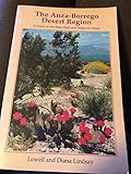 The Anza-Borrego Desert Region/Includes Map of Anza-Borrego Desert State Park and Adjacent Areas by Lowell Lindsay, Diana Lindsay