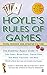 Hoyle's Rules of Games: The Essential Family Guide to Card Games, Board Games, Parlor Games, New Poker Variations, and More