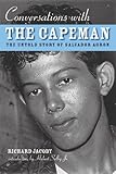 Conversations with the Capeman: The Untold Story of Salvador Agron by 