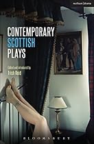 Contemporary Scottish Plays: Caledonia; Bullet Catch; The Artist Man and Mother Woman; Narrative; Rantin (Play Anthologies)