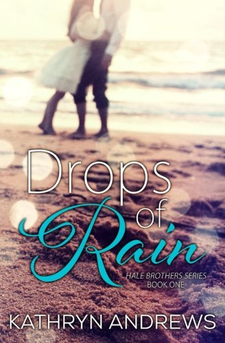 Drops of Rain (Hale Brothers Series Book 1)