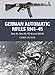 German Automatic Rifles 1941-45: Gew 41, Gew 43, FG 42 and StG 44 (Weapon) by Chris McNab, Ramiro Bujeiro