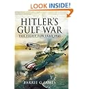 Hitler's Gulf War: The Fight for Iraq 1941