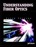 Understanding Fiber Optics (5th Edition)
