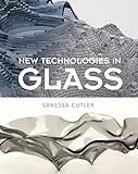 New Technologies in Glass by