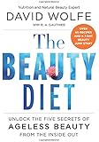 The Beauty Diet: Unlock the Five Secrets of Ageless Beauty from the Inside Out