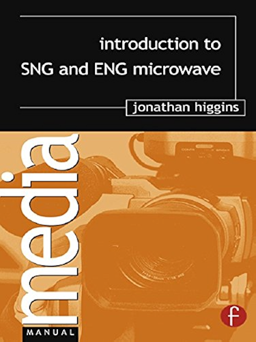 Download Introduction to SNG and ENG Microwave (Media Manuals) (English Edition) PDF
