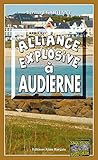 Alliance explosive à Audierne: Capitaine Paul Capitaine - Tome 15 (French Edition) by Bernard Larhant