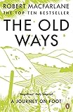 The Old Ways: A Journey on Foot