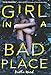 Girl in a Bad Place