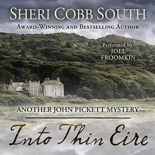 Into Thin Eire (Another John Pickett Mystery): John Pickett Mysteries, Book 9 by Sheri Cobb South